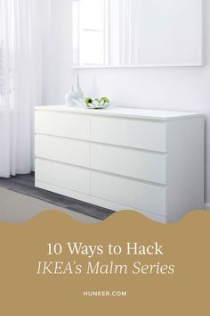 a white dresser with the words 10 ways to hack ikea's miami series