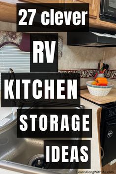 the words rv kitchen storage ideas are overlaid with images of different appliances and cabinets