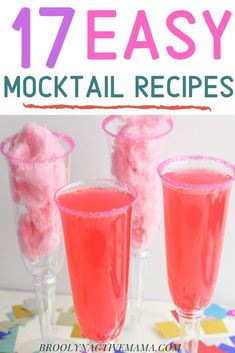 three glasses filled with pink liquid and the words 17 easy mock cocktail recipes on top