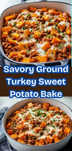 two images showing different types of food in pans with the words savory ground turkey sweet potato bake