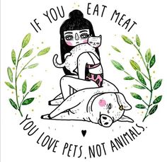 a woman sitting on top of a dog with the words if you eat meat, you love
