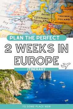 a map with the words plan the perfect 2 weeks in europe