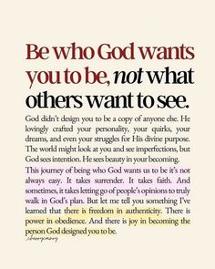 a quote with the words be who god wants you to be, not what others want to see