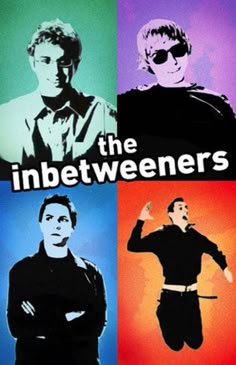 the inbetweeners poster with four different colors and one man wearing black shirt