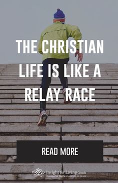 a man running up some steps with the words, the christian life is like a relay race