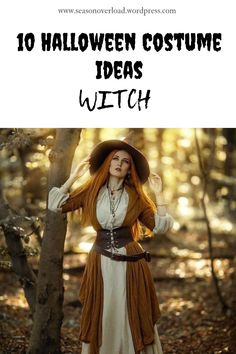 a woman dressed as a witch in the woods with text overlay that reads, 10 halloween costume ideas witch