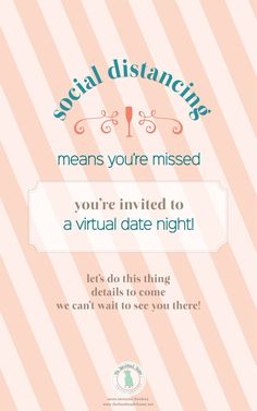 a social distancing flyer with the words, you're involved to a virtual date night
