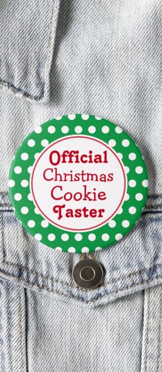 a button with the words official christmas cookie taster on it