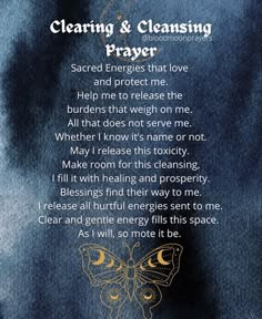 a poem written in gold and black with a butterfly on the bottom, reading clearing & cleaning prayer