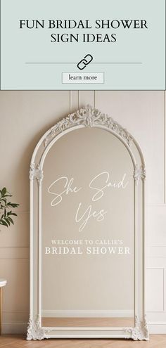 the bridal shower sign is displayed in front of a white wall with an ornate arch