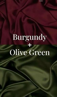 burgundy and olive green silk with the words burgundy and olive green