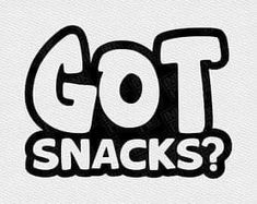 the words got snacks written in black and white on a white background with an image of a