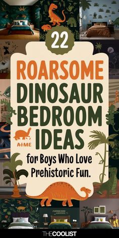 the cover of roarsome dinosaur bedroom ideas for boys who love prehistoriic fun