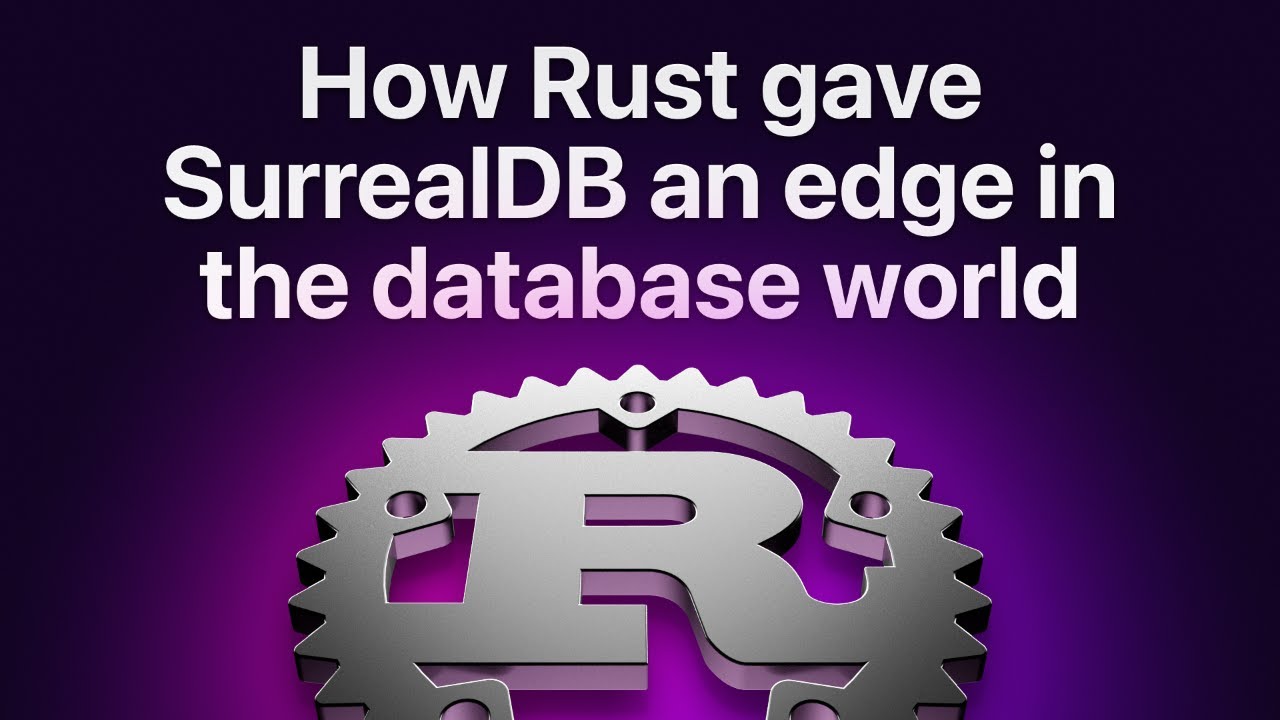 SurrealDB Stream #14: how Rust gave SurrealDB an edge in the database world