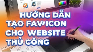 Hướng dẫn tạo Favicon cho website thủ công