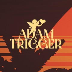 Adam Trigger