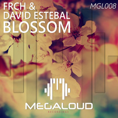 FRCH & David Estebal - Blossom [PREVIEW]