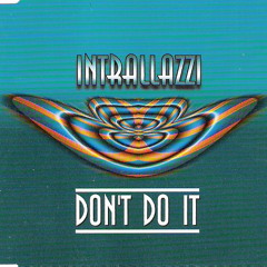 DISCO STORIA Intrallazzi – Don't Do It