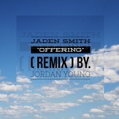 'Offering' (Remix) By. Jordan Young
