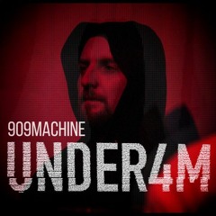 909MACHINE @ UNDER4M @ Keller 2016.04.23