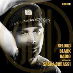 Reload Black - Reload Black Radio 013 with Sasha Carassi
