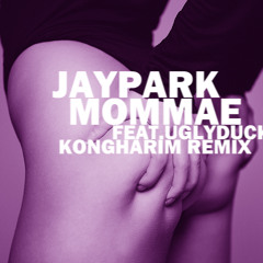 JAYPARK - 몸매 MOMMAE (KONGHARIM REMIX)