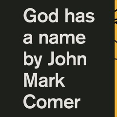 Devotional: John Mark Comer's God Has a Name