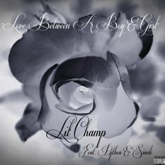 Love Between A Boy And Girl (Lil Champ Ft. Python & Sinek)