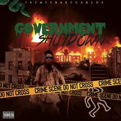 70th Street Carlos - Government Shutdown (Music Video in Description)