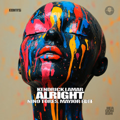 Kendrick Lamar - Alright (Nino Tores, Mayjor HEADONISM Edit)