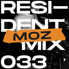 Resident Mix 033: MOZ