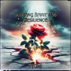 Glowing Spirit #36 - Resilience