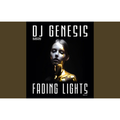 Fading Lights - DJ Genesis