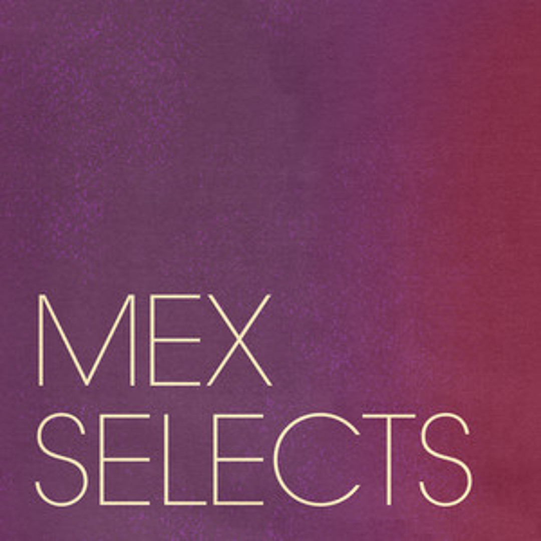 Mex Selects