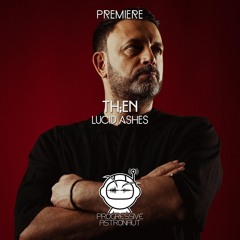 PREMIERE: TH;EN - Lucid Ashes [Truesoul]