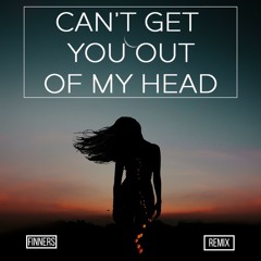 Can't Get You Out of My Head - Kylie Minogue (FINNERS Remix)