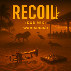 Recoil (Dub Mix)