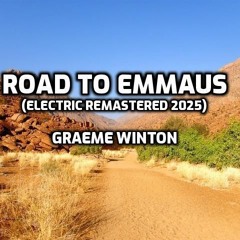 Road to Emmaus (electric) remastered 2025