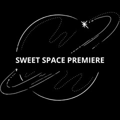 SWEET SPACE PREMIERE