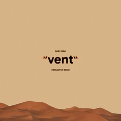 Baby Keem - Vent (Viperactive Remix)