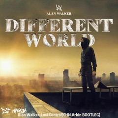 Alan Walker - Lost Control(CHN.Arbin Bootleg)