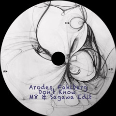 Arodes, Fahlberg - Don't Know (M8 & Sagawa Edit)