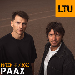 PAAX - WEEK-44 | 2025 LTU-Podcast