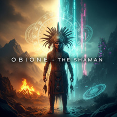 OBIONE - The Shaman