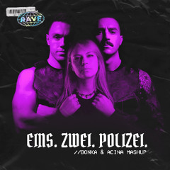 Eins Zwei Polizei (ACINA & BONKA Mashup)