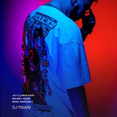 MAANI - ENCORE / JAY Z / LINKIN PARK ( AMAPIANO REMIX