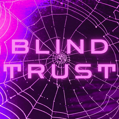 Blind Trust