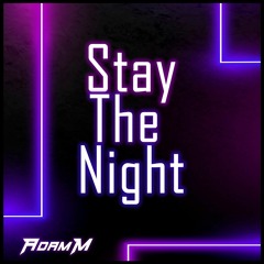 Stay The Night [Free Download]