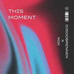 DJ Sodbrennen x MJK - This Moment