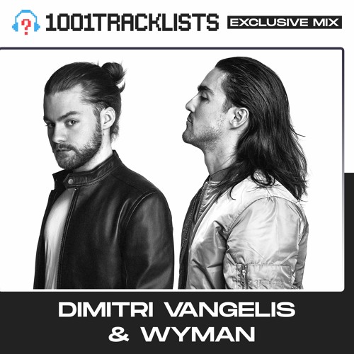 Dimitri Vangelis & Wyman - 1001Tracklists Exclusive Mix (Buce Radio Special)